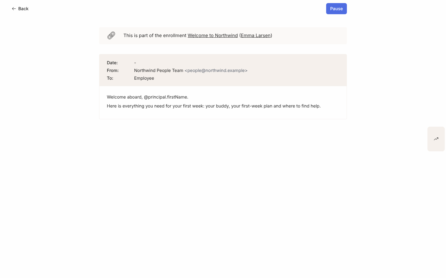 The step page for a scheduled Day one welcome email: the enrollment banner, Date, From and To, the message with its tokens unfilled, Pause in the top-right corner and the Activity rail.